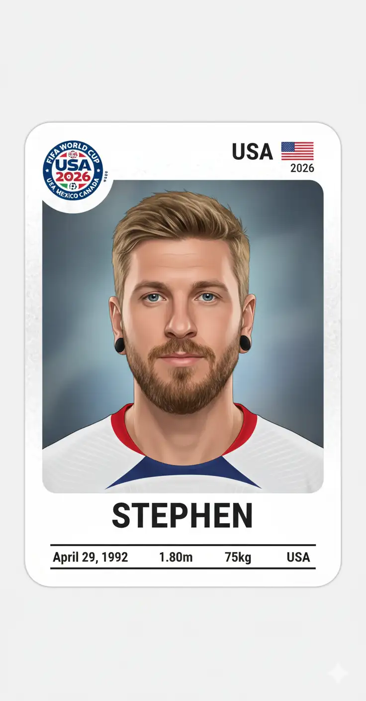 Panini FIFA World Cup 2026 sticker card, official collectible style. Layout with rounded edges and a light background. In the upper left corner, the official logo of the 2026 FIFA World Cup USA. In the upper right corner, the flag of the player's country with the three-letter acronym ('USA') and the year of the player's World Cup debut (2026). In the center, a photo of the player (use the image provided), showing him from the shoulders up, in the official U.S.A national team uniform. Blurred background in bluish/gray tones. At the bottom, an area with personal information: Date of birth (April 29, 1992). Full name highlighted (Stephen). Height and weight (1.8m and 75kg). Current club (USA). High-resolution design, realistic photo style, identical to the official Panini stickers.